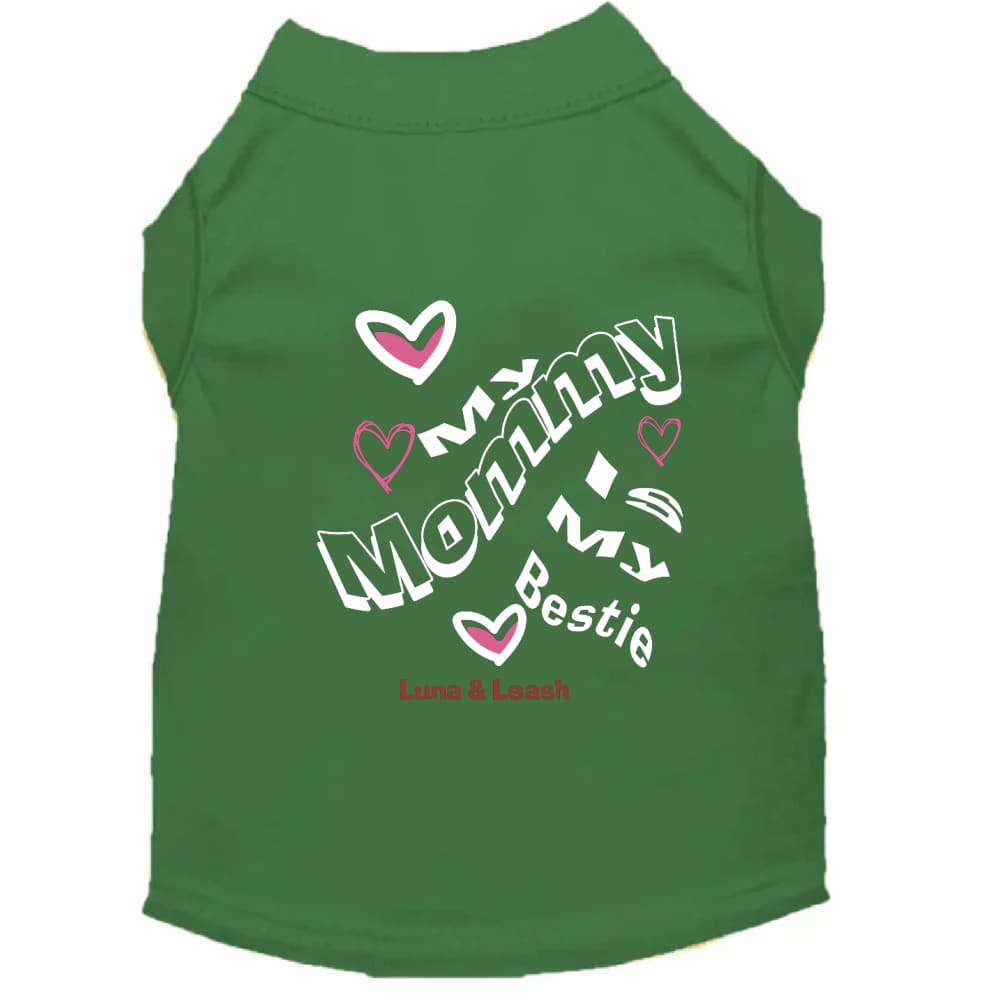 My Mommy is My Bestie Pet Shirt - Pet Shirt