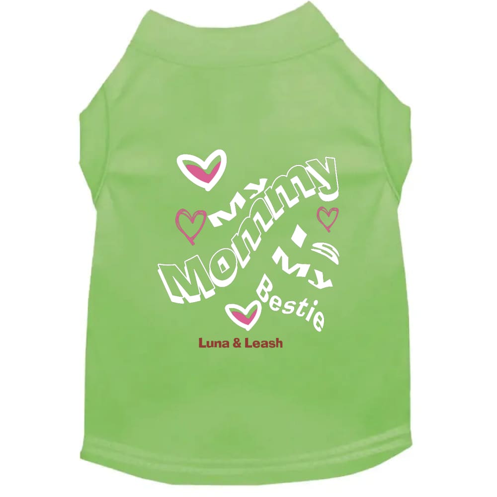 My Mommy is My Bestie Pet Shirt - Pet Shirt