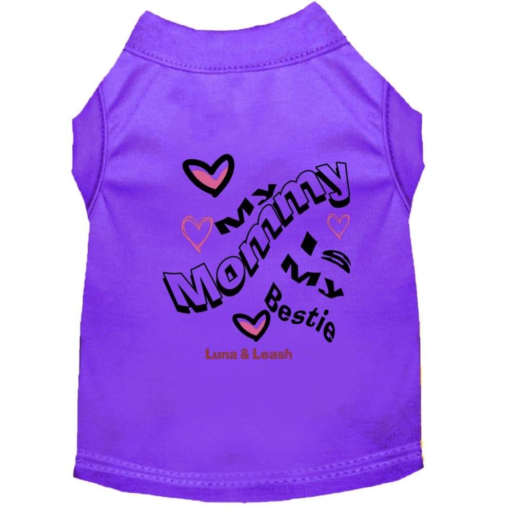 My Mommy is My Bestie Pet Shirt - Pet Shirt