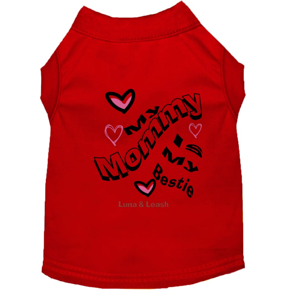 My Mommy is My Bestie Pet Shirt - Pet Shirt
