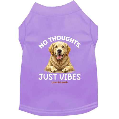 No Thoughts Just Vibes Dog Shirt - Dog Shirt Deals