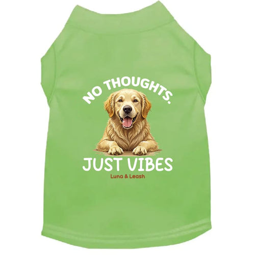 No Thoughts Just Vibes Dog Shirt - Dog Shirt Deals