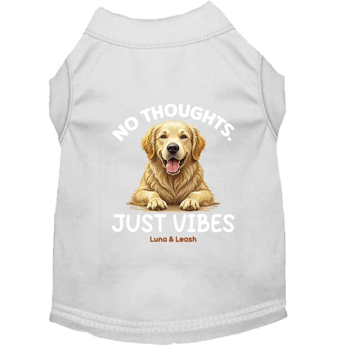 No Thoughts Just Vibes Dog Shirt - Dog Shirt Deals