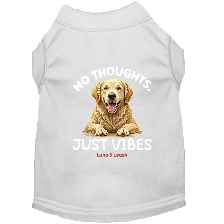 No Thoughts Just Vibes Dog Shirt - Dog Shirt Deals