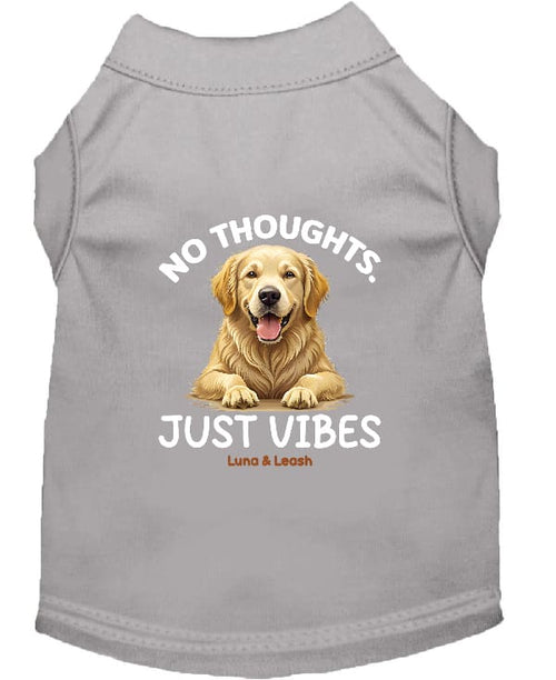 No Thoughts. Just Vibes Dog Shirt - Statement Dog Shirts