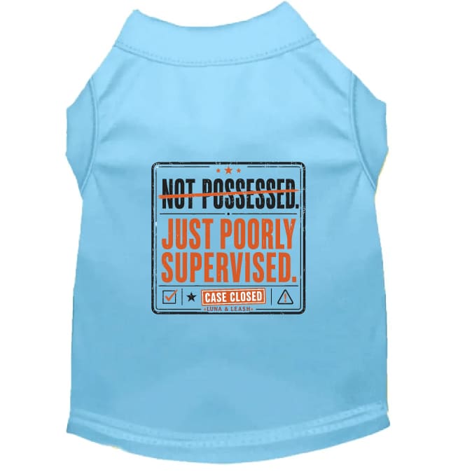 Not Possessed. Just Poorly Supervised. Halloween Dog Shirt