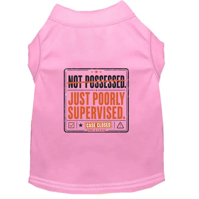 Not Possessed. Just Poorly Supervised. Halloween Dog Shirt