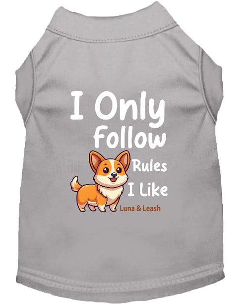 Only Follow Rules I Like Dog Shirt - Funny Dog Shirts