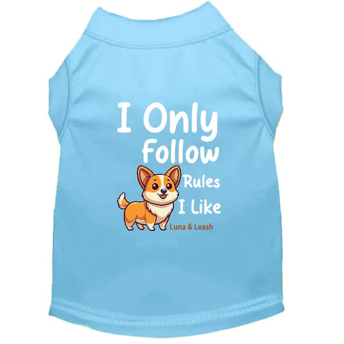 Only Follow Rules I Like Dog Shirt - Funny Dog Shirts
