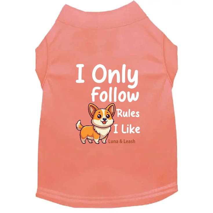 Only Follow Rules I Like Dog Shirt - Dog Shirt