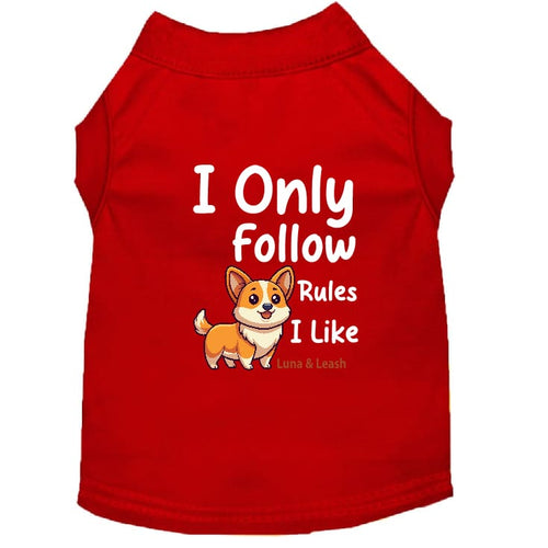 Only Follow Rules I Like Dog Shirt - Funny Dog Shirts