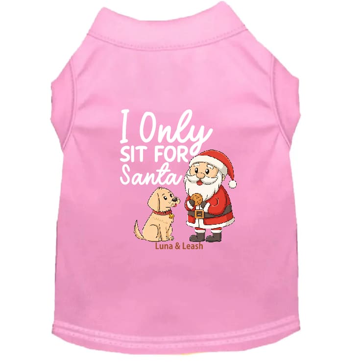 Only Sit for Santa Dog Shirt - Dog Shirt