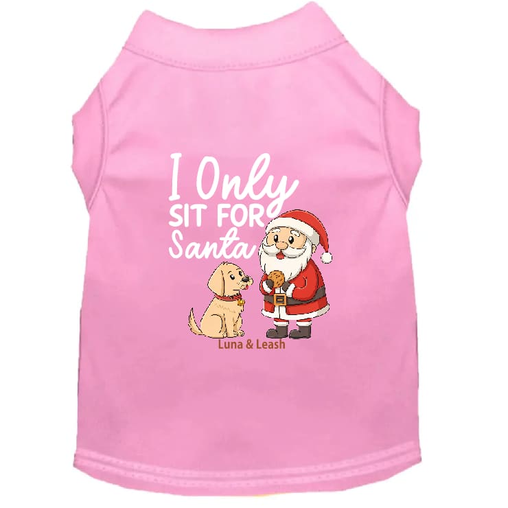 Only Sit for Santa Dog Shirt - Dog Shirt
