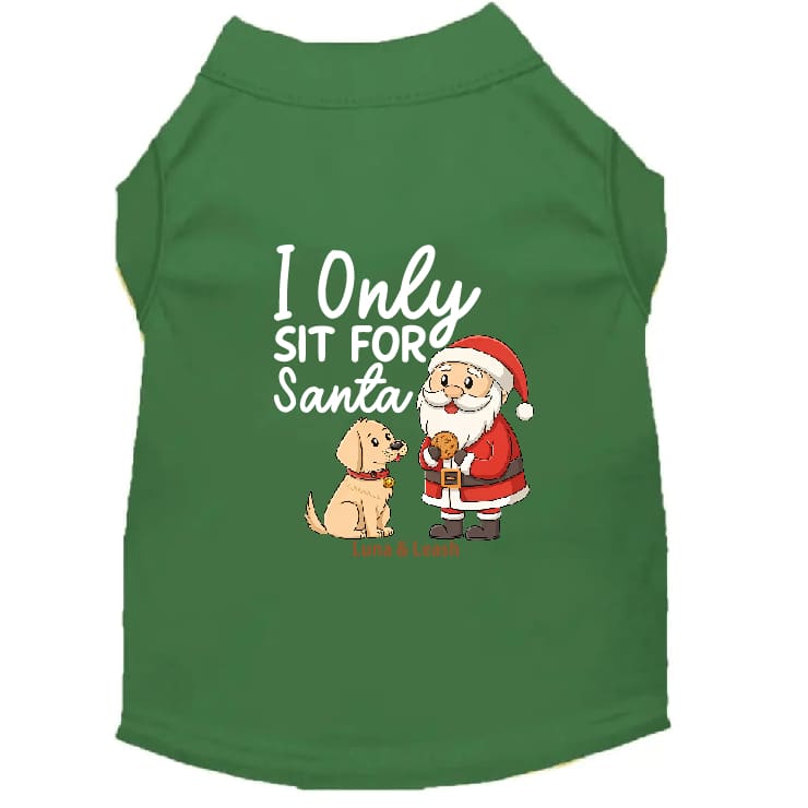Only Sit for Santa Dog Shirt - Dog Shirt