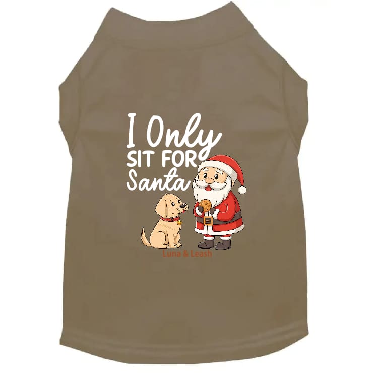 Only Sit for Santa Dog Shirt - Dog Shirt