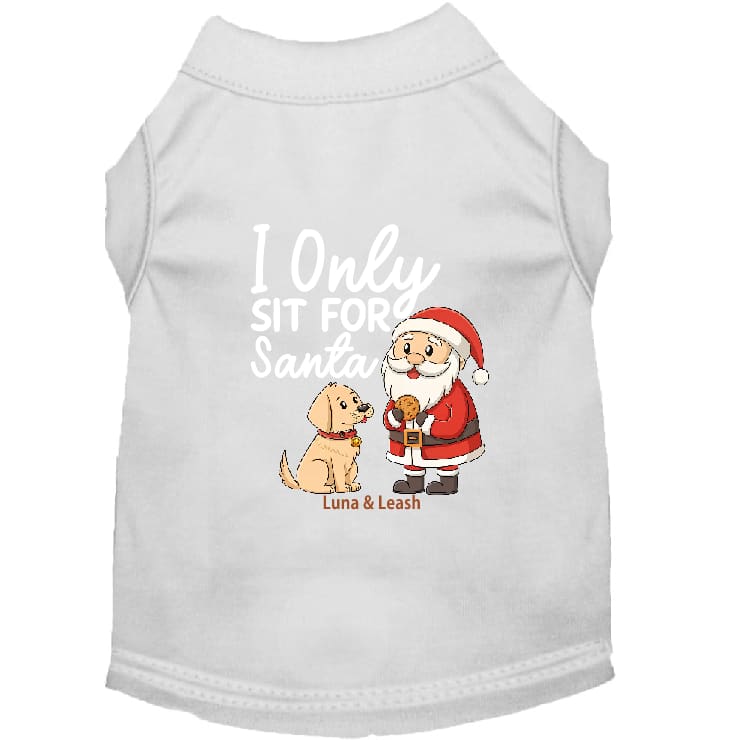 Only Sit for Santa Dog Shirt - Dog Shirt