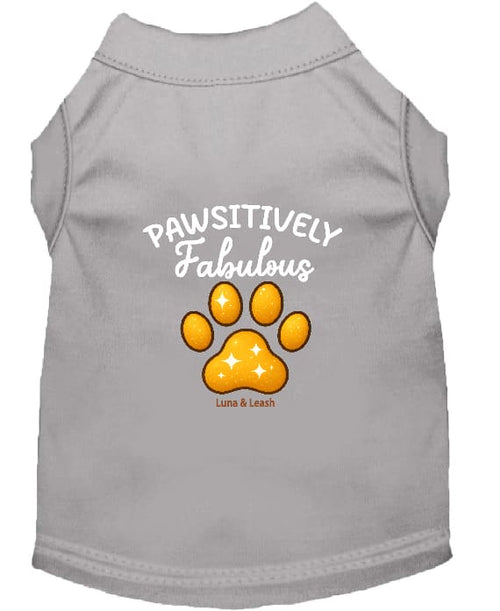 Pawsitively Fabulous Dog Shirt - Statement Dog Shirts