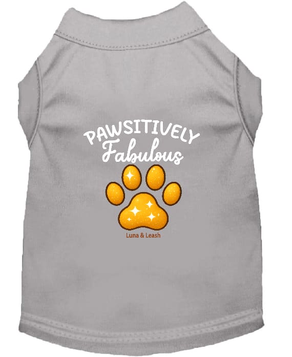 Pawsitively Fabulous Dog Shirt - Statement Dog Shirts