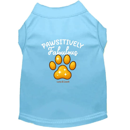 Pawsitively Fabulous Dog Shirt - Statement Dog Shirts
