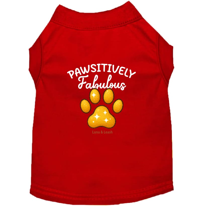 Pawsitively Fabulous Dog Shirt - Dog Shirt