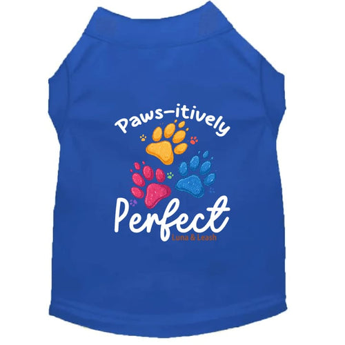 Pawsitively Perfect Dog Shirt - Statement Dog Shirts
