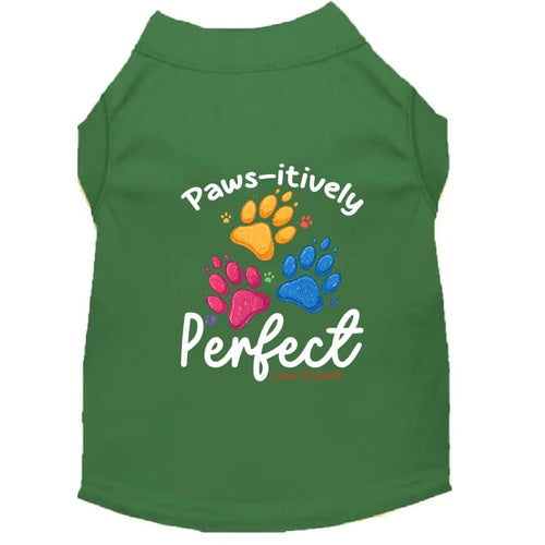 Pawsitively Perfect Dog Shirt - Statement Dog Shirts