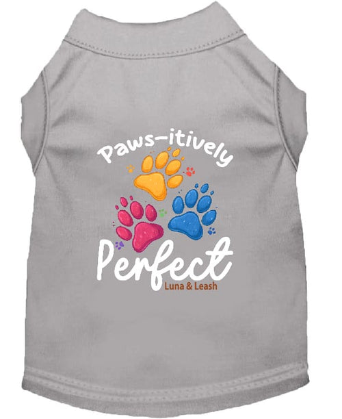 Pawsitively Perfect Dog Shirt - Statement Dog Shirts
