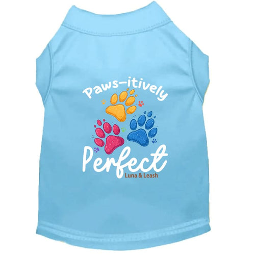 Pawsitively Perfect Dog Shirt - Statement Dog Shirts