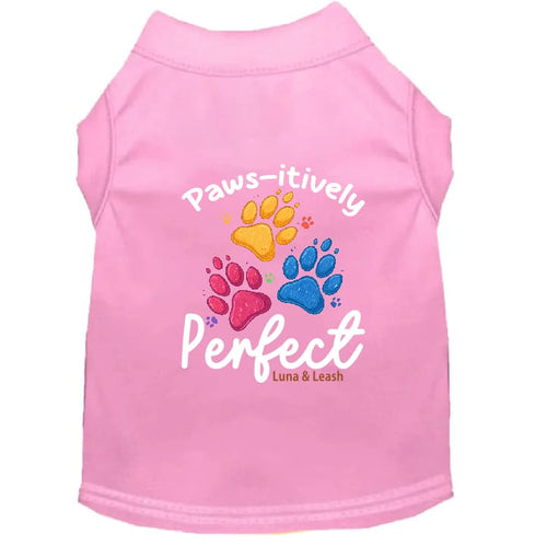 Pawsitively Perfect Dog Shirt - Statement Dog Shirts