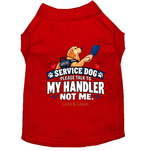 Please Talk to My Handler Not Me | Service Dog Shirt