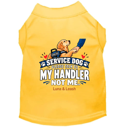 Please Talk to My Handler Not Me | Service Dog Shirt