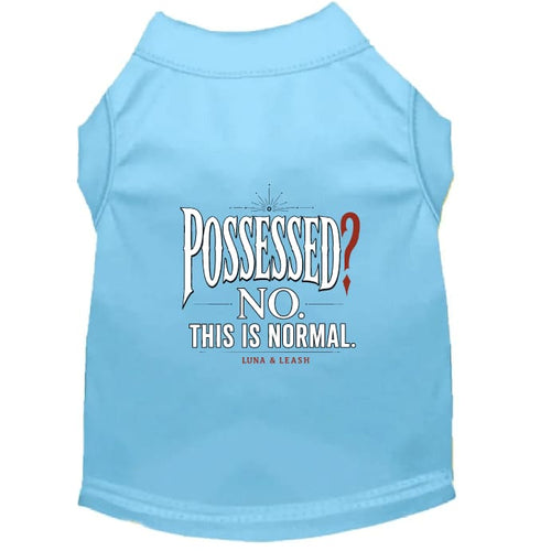Possessed? No. This Is Normal. Halloween Dog Shirt