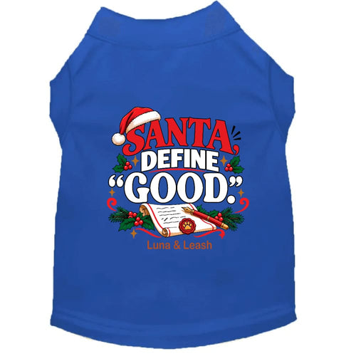 Santa Define “Good.” | Christmas Dog Shirt - Christmas Dog