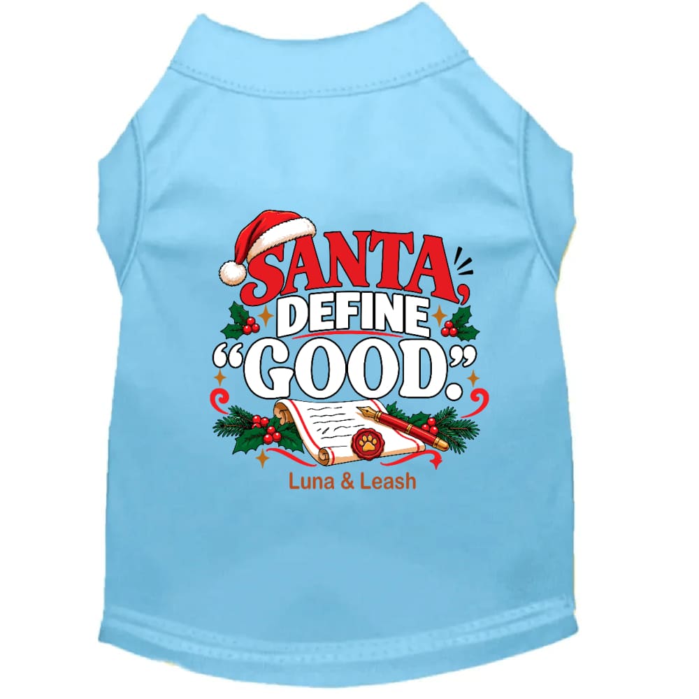 Santa Define “Good.” | Christmas Dog Shirt - Christmas Dog