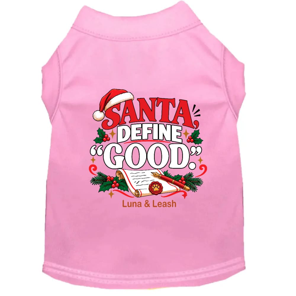 Santa Define “Good.” | Christmas Dog Shirt - Christmas Dog