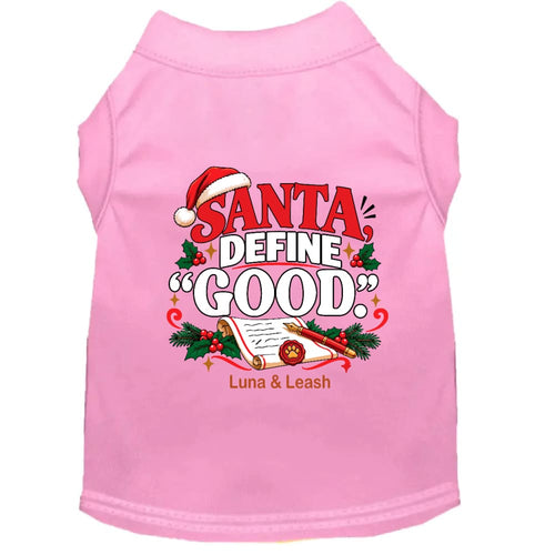 Santa Define “Good.” | Christmas Dog Shirt - Christmas Dog