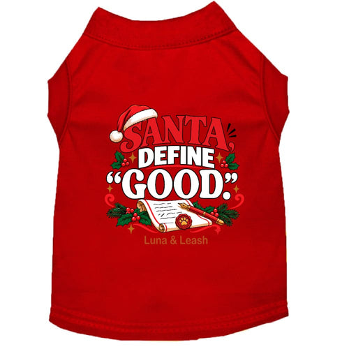 Santa Define “Good.” | Christmas Dog Shirt - Christmas Dog