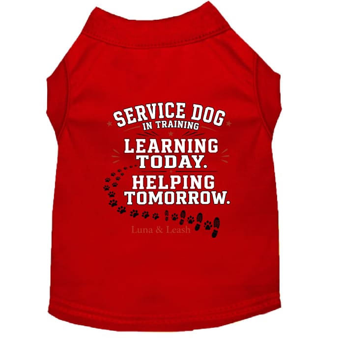 Service Dog in Training Shirt – Learning Today. Helping