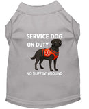 Service Dog on Duty No Ruffin’ Around Dog Shirt - Service