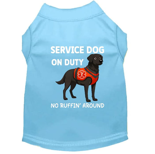 Service Dog on Duty No Ruffin’ Around Dog Shirt - Service