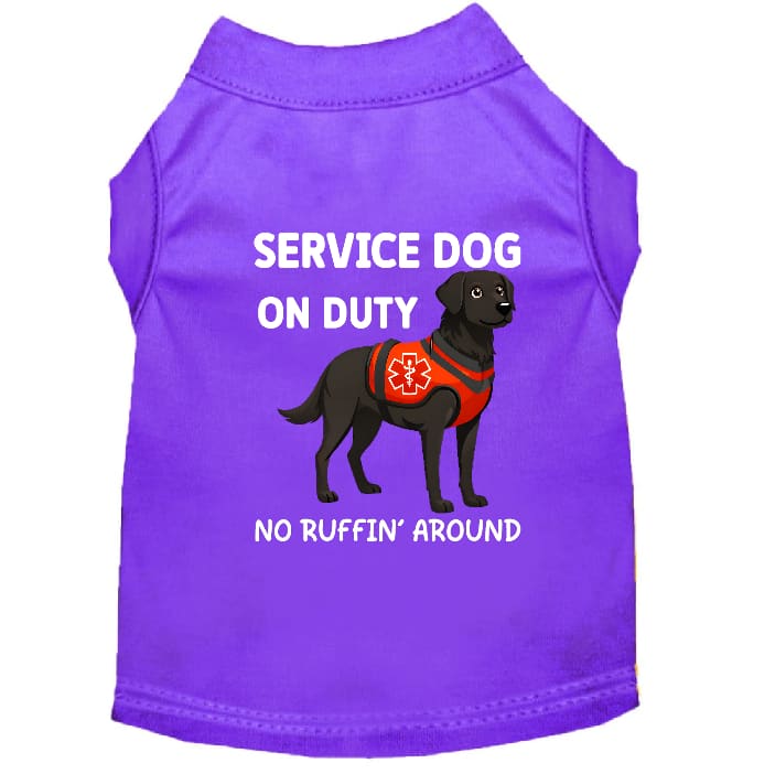Service Dog on Duty No Ruffin’ Around Dog Shirt - Service