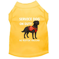 Service Dog on Duty, No Ruffin' Around Dog Shirt