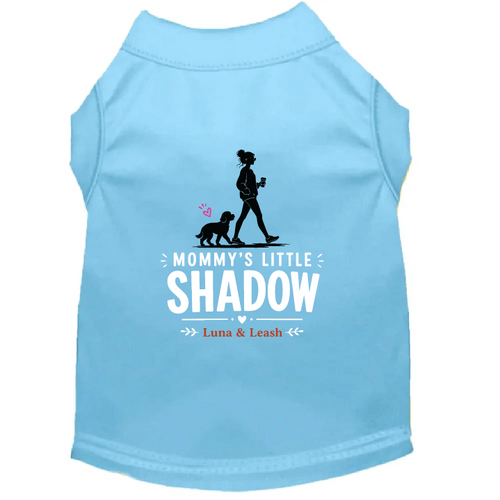 Mommy's Little Shadow Dog Shirt