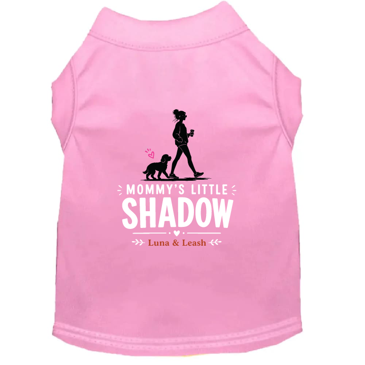 Mommy's Little Shadow Dog Shirt