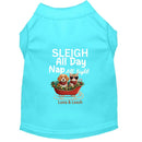 Sleigh All Day Dog Shirt - Dog Shirt