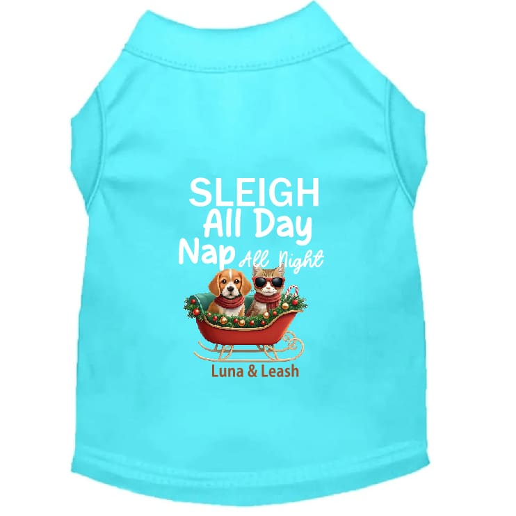 Sleigh All Day Dog Shirt - Dog Shirt