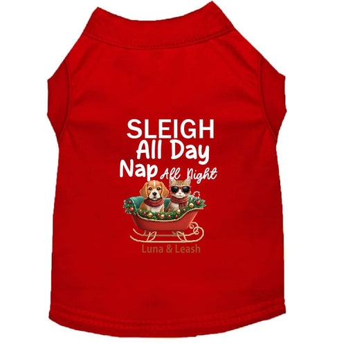 Sleigh All Day Dog Shirt - Dog Shirt