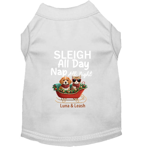 Sleigh All Day Dog Shirt - Dog Shirt