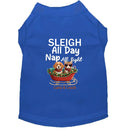 Sleigh All Day Nap All Night | Christmas Dog Shirt
