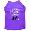 Small Dog. Big Opinions Dog Shirt - Funny Dog Shirts